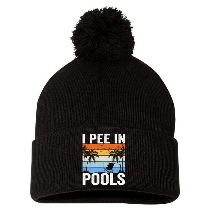 I Pee In Pools Sarcastic Sayings For Pools Lovers Pom Pom 12in Knit Beanie