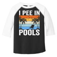 I Pee In Pools Sarcastic Sayings For Pools Lovers Toddler Fine Jersey T-Shirt