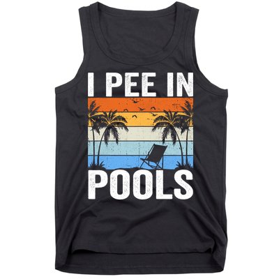 I Pee In Pools Sarcastic Sayings For Pools Lovers Tank Top