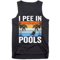 I Pee In Pools Sarcastic Sayings For Pools Lovers Tank Top