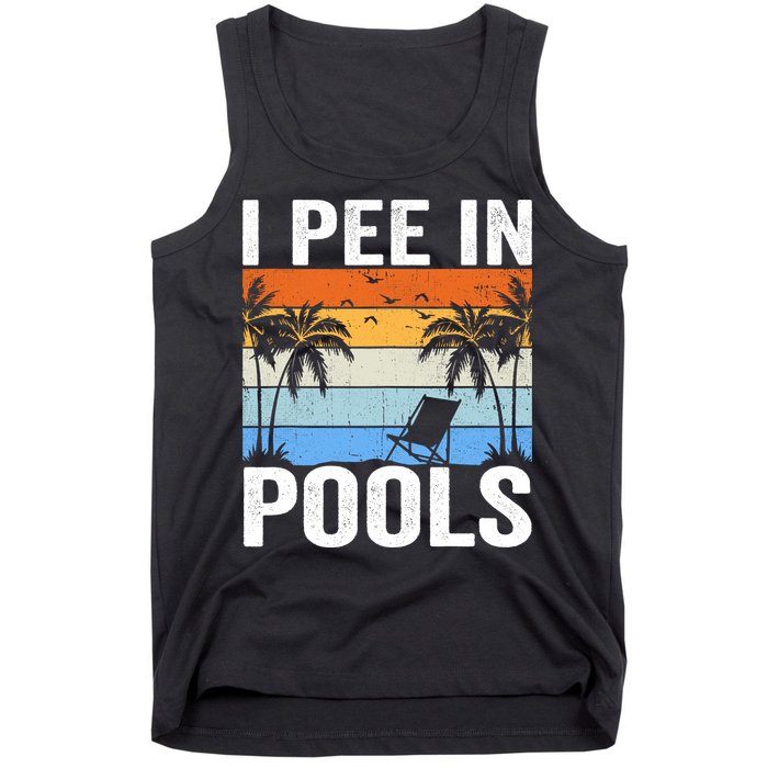 I Pee In Pools Sarcastic Sayings For Pools Lovers Tank Top