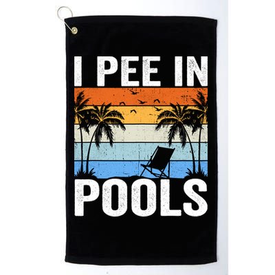 I Pee In Pools Sarcastic Sayings For Pools Lovers Golf Towel