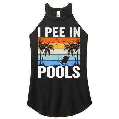 I Pee In Pools Sarcastic Sayings For Pools Lovers Women's Perfect Tri Rocker Tank
