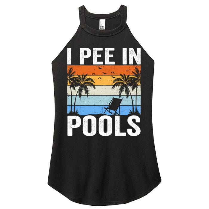 I Pee In Pools Sarcastic Sayings For Pools Lovers Women's Perfect Tri Rocker Tank