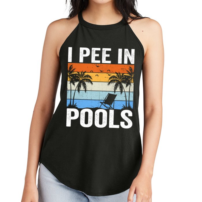 I Pee In Pools Sarcastic Sayings For Pools Lovers Women's Perfect Tri Rocker Tank