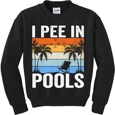 I Pee In Pools Sarcastic Sayings For Pools Lovers Kids Sweatshirt