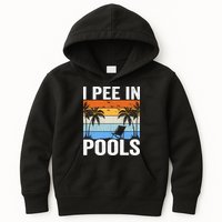 I Pee In Pools Sarcastic Sayings For Pools Lovers Kids Hoodie