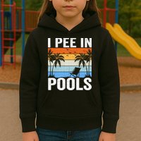 I Pee In Pools Sarcastic Sayings For Pools Lovers Kids Hoodie