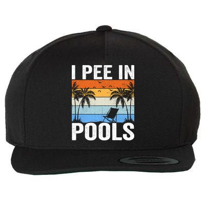 I Pee In Pools Sarcastic Sayings For Pools Lovers Wool Snapback Cap