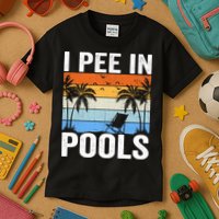 I Pee In Pools Sarcastic Sayings For Pools Lovers Kids T-Shirt