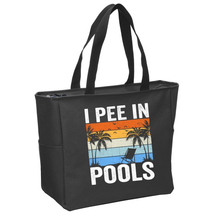 I Pee In Pools Sarcastic Sayings For Pools Lovers Zip Tote Bag