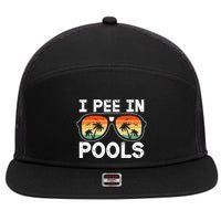 I Pee In Pools Funny Jokes Sarcastic Sayings Vacation 7 Panel Mesh Trucker Snapback Hat