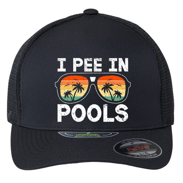 I Pee In Pools Funny Jokes Sarcastic Sayings Vacation Flexfit Unipanel Trucker Cap