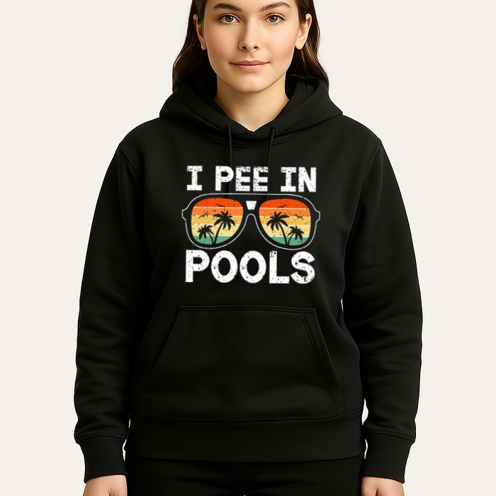 I Pee In Pools Funny Jokes Sarcastic Sayings Vacation Hoodie