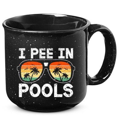 I Pee In Pools Funny Jokes Sarcastic Sayings Vacation 15oz Campfire Ceramic Mug