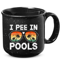 I Pee In Pools Funny Jokes Sarcastic Sayings Vacation 15oz Campfire Ceramic Mug