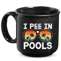 I Pee In Pools Funny Jokes Sarcastic Sayings Vacation 15oz Campfire Ceramic Mug