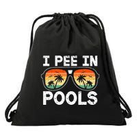 I Pee In Pools Funny Jokes Sarcastic Sayings Vacation Drawstring Bag