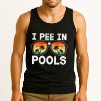 I Pee In Pools Funny Jokes Sarcastic Sayings Vacation Tank Top