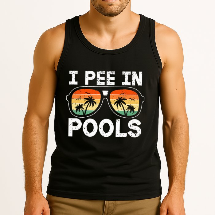 I Pee In Pools Funny Jokes Sarcastic Sayings Vacation Tank Top