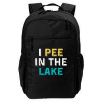 I Pee In The Lake Funny Summer Vacation Daily Commute Backpack