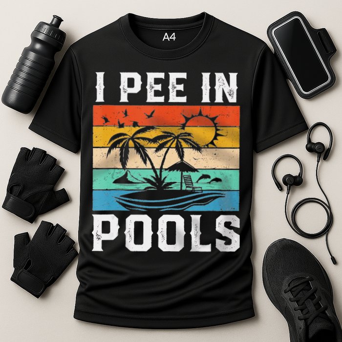 I Pee In Pools Sarcastic Sayings For Pools Lovers  Performance Shirt