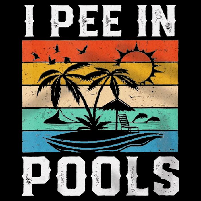 I Pee In Pools Sarcastic Sayings For Pools Lovers  Hoodie