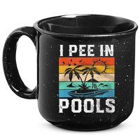 I Pee In Pools Sarcastic Sayings For Pools Lovers  15oz Campfire Ceramic Mug