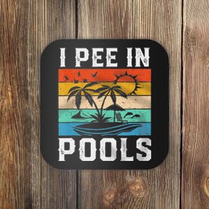 I Pee In Pools Sarcastic Sayings For Pools Lovers  Coaster