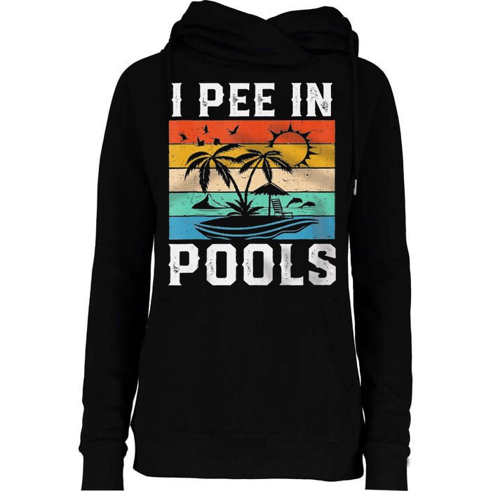 I Pee In Pools Sarcastic Sayings For Pools Lovers  Womens Funnel Neck Pullover Hood