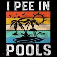 I Pee In Pools Sarcastic Sayings For Pools Lovers  Dry Zone Grid Polo