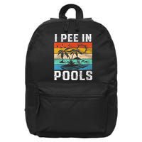 I Pee In Pools Sarcastic Sayings For Pools Lovers  16 in Basic Backpack