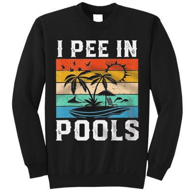 I Pee In Pools Sarcastic Sayings For Pools Lovers  Tall Sweatshirt