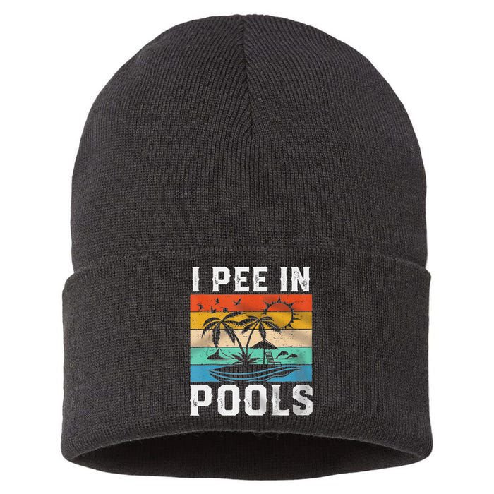 I Pee In Pools Sarcastic Sayings For Pools Lovers  Sustainable Knit Beanie