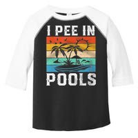 I Pee In Pools Sarcastic Sayings For Pools Lovers  Toddler Fine Jersey T-Shirt