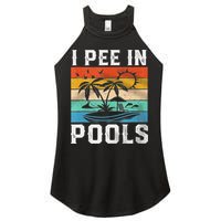 I Pee In Pools Sarcastic Sayings For Pools Lovers  Women's Perfect Tri Rocker Tank