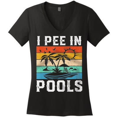 I Pee In Pools Sarcastic Sayings For Pools Lovers  Women's V-Neck T-Shirt