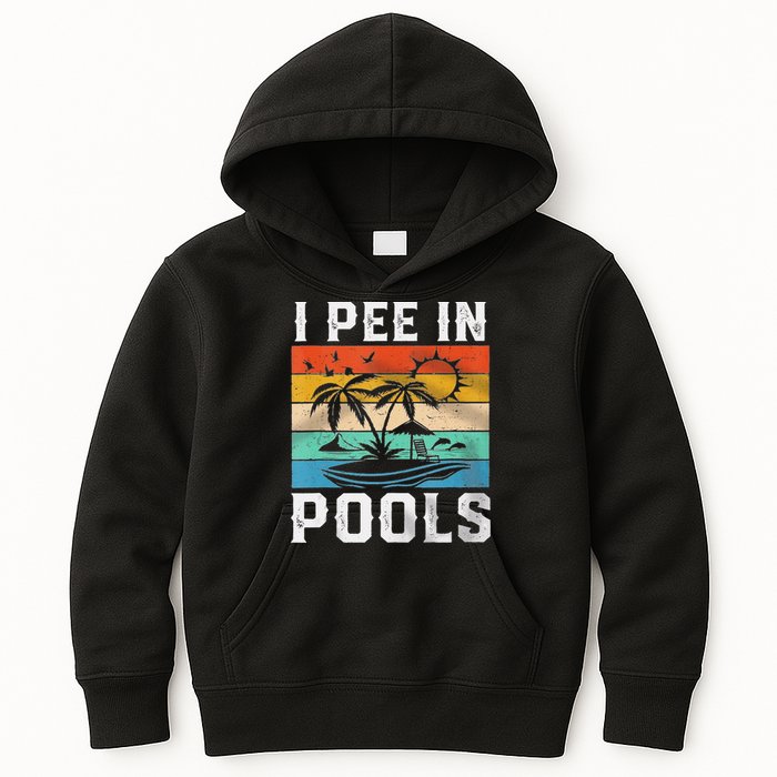 I Pee In Pools Sarcastic Sayings For Pools Lovers  Kids Hoodie