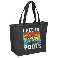 I Pee In Pools Sarcastic Sayings For Pools Lovers  Zip Tote Bag