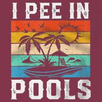I Pee In Pools Sarcastic Sayings For Pools Lovers  16oz Travel Tumbler