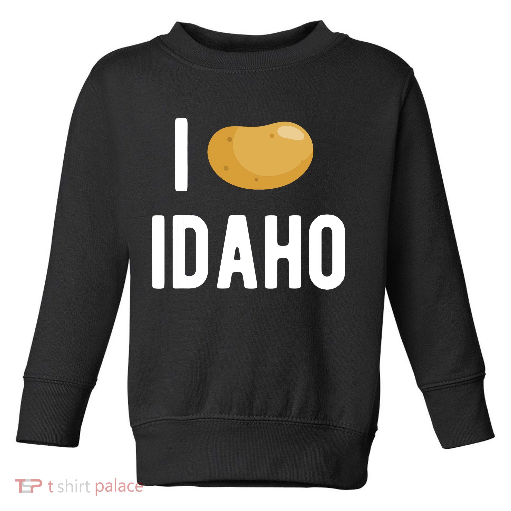 Idaho Potato I Love Vegetable Funny State Of Idaho Potatoes Toddler Sweatshirt
