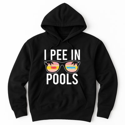 I Pee In Pools Funny Cool Hoodie