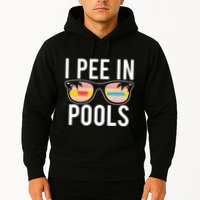 I Pee In Pools Funny Cool Hoodie