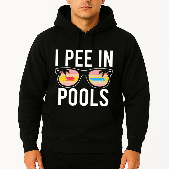 I Pee In Pools Funny Cool Hoodie