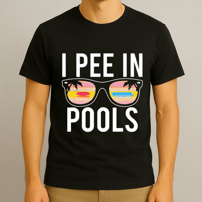 I Pee In Pools Funny Cool T-Shirt