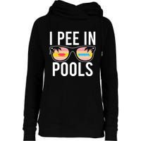 I Pee In Pools Funny Cool Womens Funnel Neck Pullover Hood