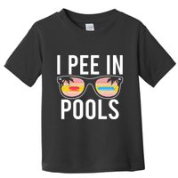 I Pee In Pools Funny Cool Toddler T-Shirt