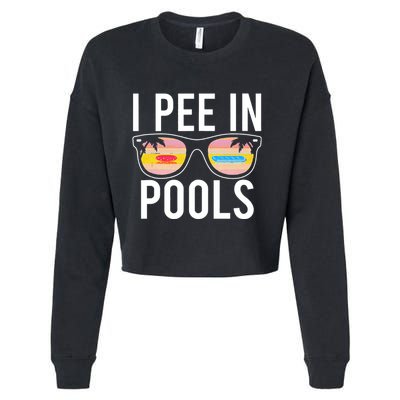 I Pee In Pools Funny Cool Cropped Pullover Crew