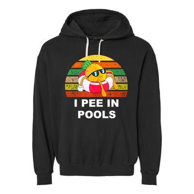 I Pee In Pools Garment-Dyed Fleece Hoodie