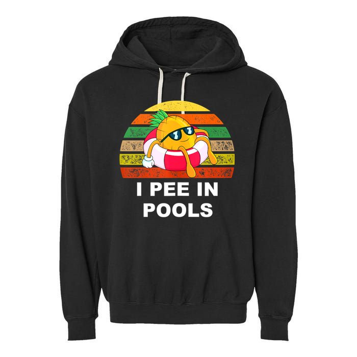 I Pee In Pools Garment-Dyed Fleece Hoodie